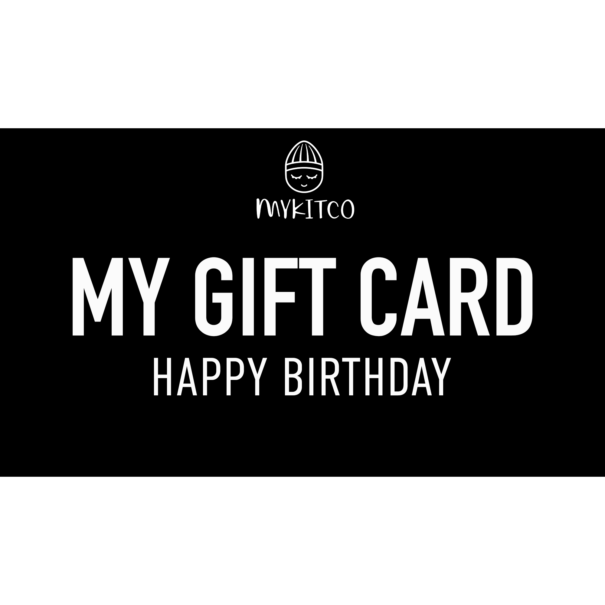 MYKITCO GIFT CARD - BIRTHDAY - MYKITCO.™